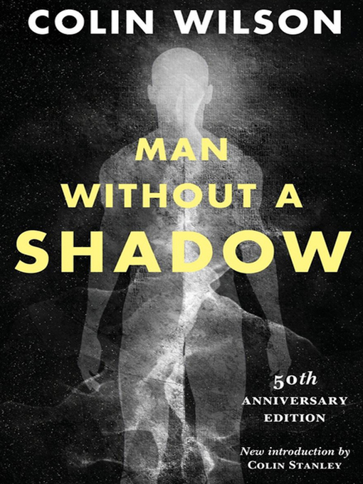 Title details for Man Without a Shadow by Colin Wilson - Available